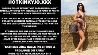 Hotkinkyjo extreme anal balls insertion & prolapse on farm - Anal with horny girls